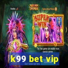 k99 bet vip